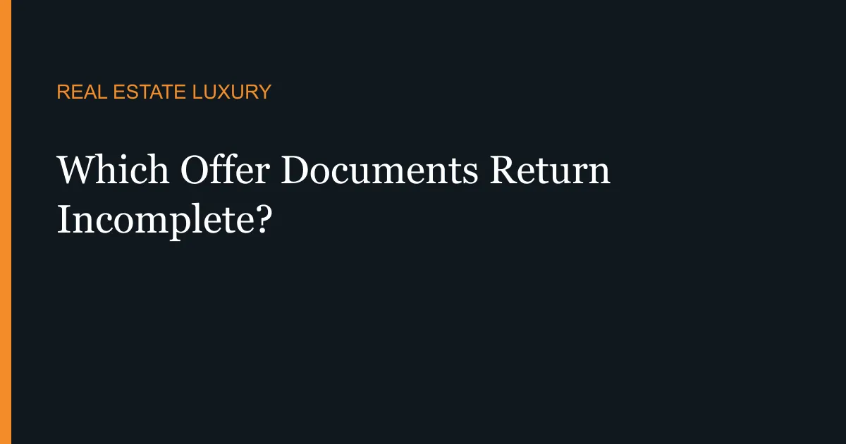 Which Offer Documents Return Incomplete?