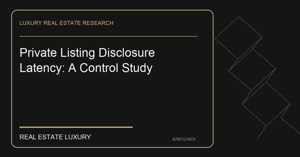 Private Listing Disclosure Latency: A Control Study