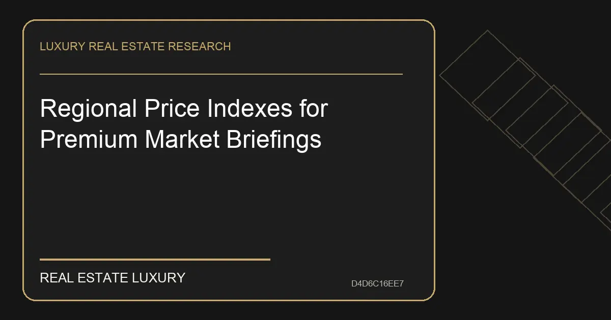 Regional Price Indexes for Premium Market Briefings